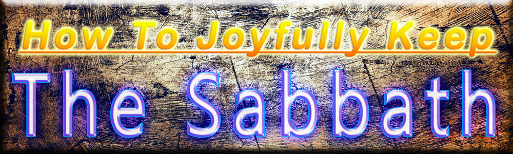 How To Keep The Sabbath