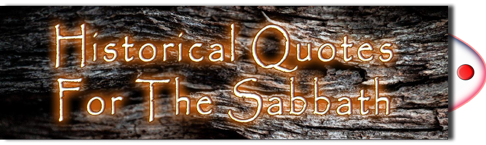 Sabbath Timeline Historical Quotes