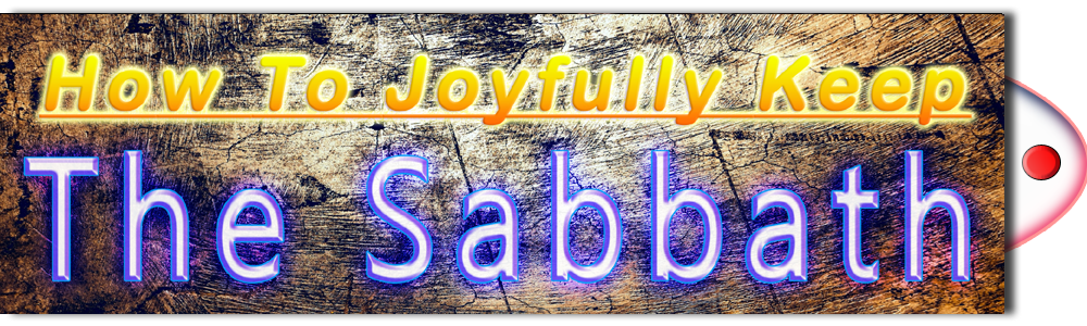 Historical Quotes For The Sabbath How To Joyfully Keep The Sabbath