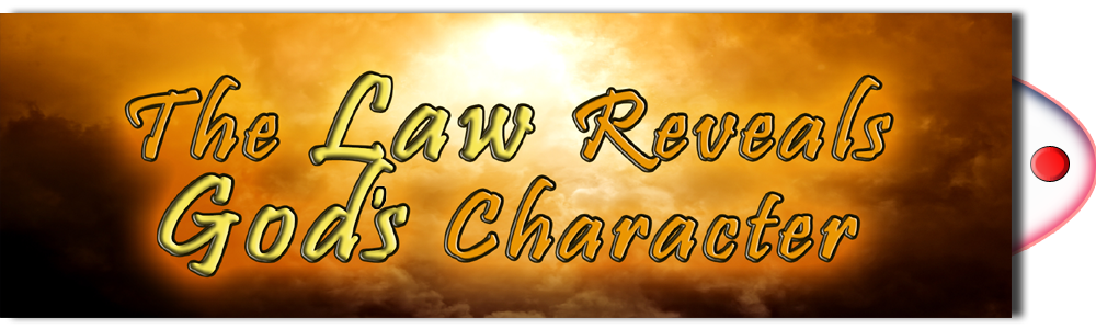The Law Of God Reveals God's Character