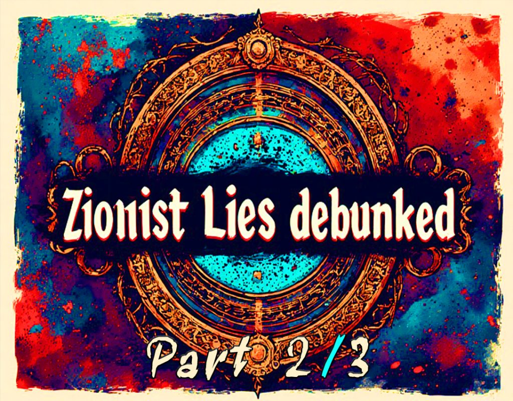 Zionism is a death trap, Zionist Lies Debunked
